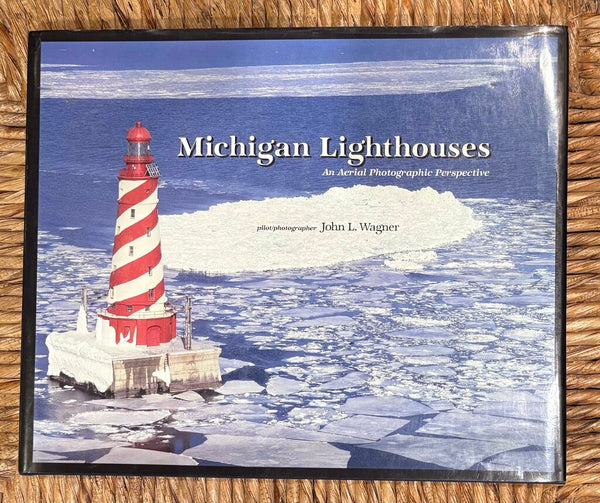 1994 MICHIGAN LIGHTHOUSES AN AERIAL PHOTOGRAPHIC PERSPECTIVE COFFEE TABLE BOOK