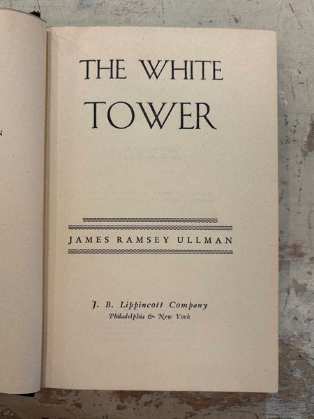 1945 THE WHITE TOWER BY JAMES RAMSEY ULLMAN VINTAGE BOOK