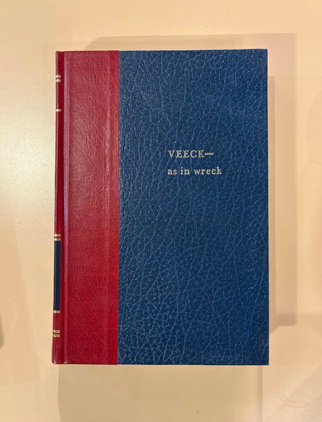 HAND SIGNED VEECK-AS IN WRECK BY BILL BEECK AND ED LINN 1962 SPORTS CLASSICS LEATHER BOUND BOOK